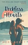 Reckless Hearts: A Second Chance Lesbian Romance (The Healing Hearts Series Book 5) Reckless Hearts: A Second Chance Lesbian Romance (The Healing Hearts Series Book 5)