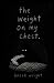 The Weight on My Chest by Brook Wright