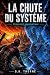 LA CHUTE DU SYSTÈME: Litrpg...