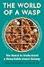 The World of a Wasp: The Qu...