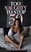 TOO NAUGHTY TO STOP by Edith Wallace