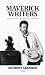 Maverick Writers by Anthony Akerman