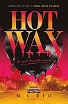 Hot Wax: un viaje ida y vuelta al infierno (Spanish Edition)