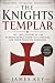 The Knights Templar: The Tr...