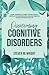 OVERCOMING COGNITIVE DISORD...