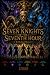 The Seven knight of the Seven hour  by Richard Weaver