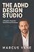 The ADHD Design Studio: A W...
