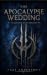 The Apocalypse Wedding: The...