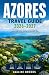 AZORES TRAVEL GUIDE 2026–20...