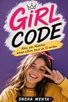 Girl Code: Alles, was Mädchen wissen sollten, bevor sie 18 werden. Das besondere Geschenkbuch für starke, selbstbewusste junge Frauen (German Edition)