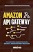 Amazon API Gateway by Amjid Ali