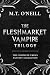 The Fleshmarket Vampire Tri...