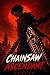 Chainsaw Ascendant by Corven