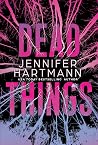 Dead Things