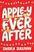 Apple-y Ever After: A Sweet...