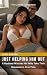 Just Helping Him Out by Jack Saliba Just Helping Him Out by Jack Saliba