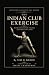The Indian Club Exercise (Annotated) by Sim D. Kehoe