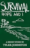 Survival: Hope and I