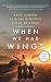 When We Had Wings: A Novel