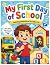 My First Day Of School: Col...