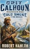 Grit Calhoun: Mou...
