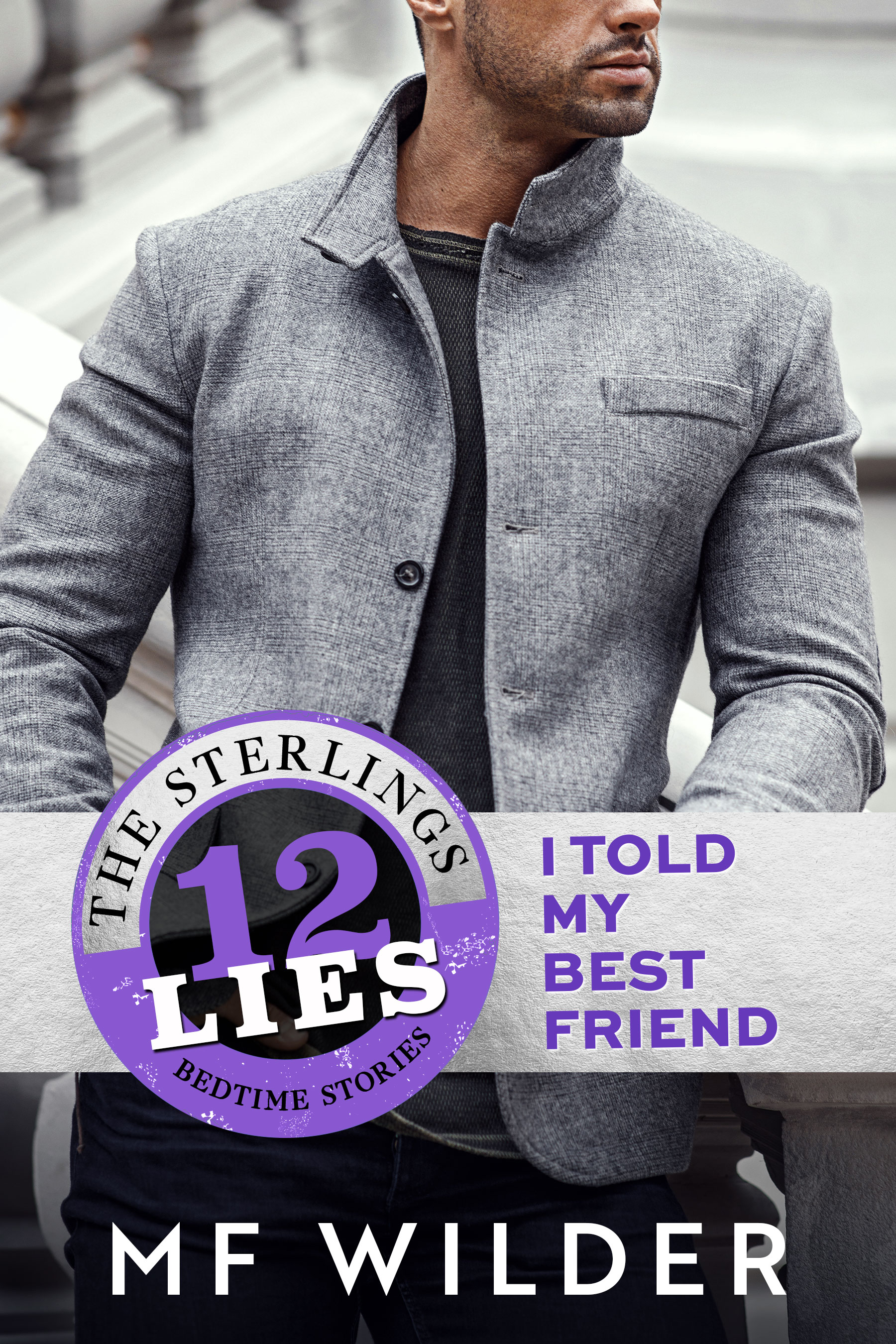 12 Lies I Told My Best Friend: A He Falls First, Forced Proximity Romantic Comedy (The Sterlings)