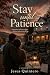 Stay until Patience: Choosi...