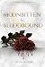Moonbitten & Bloodbound