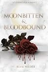 Moonbitten & Bloodbound by Reese Wilder Moonbitten & Bloodbound by Reese Wilder