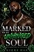 Marked By An Unhinged Soul ...