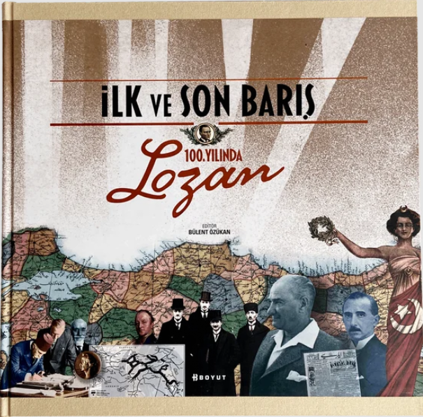 İlk ve Son Barış Lozan (Kutulu): 100. Yılında Lozan