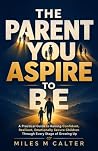 The Parent You As...