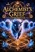 The Alchemist's Grief by Charles R Osburn The Alchemist's Grief by Charles R Osburn