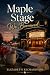 Maple Stage We Borrowed: On...