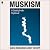 Muskism: A Guide for the Perplexed