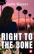 Right to the Bone