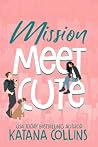 Mission Meet Cute