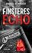 Finsteres Echo: Thriller (Koblenzer Grauen : Kommissar Schweißer 9) (German Edition)
