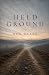 Held Ground: A memoir of re...