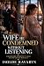The Wife He Condemned Witho...