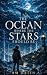 The Ocean Where the Stars S...