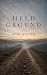 Held Ground: A memoir of re...