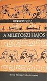 A milétoszi hajós by Géza Hegedüs A milétoszi hajós by Géza Hegedüs