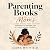 Parenting Books for Moms: A...