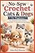 No-Sew Crochet Cats & Dogs ...