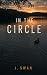 In the Circle by J. Swan