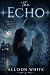 The Echo: When young love c...
