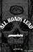All Roads Lead Somewhere
