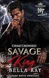 Savage King (Savage Kings of New York, #1) Savage King (Savage Kings of New York, #1)