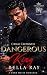 Dangerous King by Bella Ray Dangerous King by Bella Ray